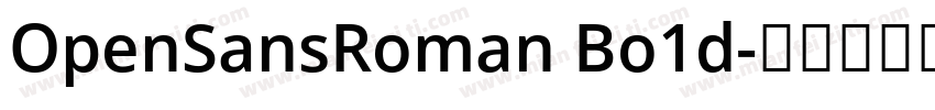 OpenSansRoman Bo1d字体转换